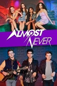 Almost Never Saison 1