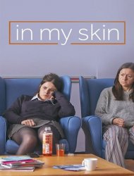 In My Skin saison 1