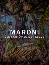 Maroni, les fantômes du fleuve Saison 1